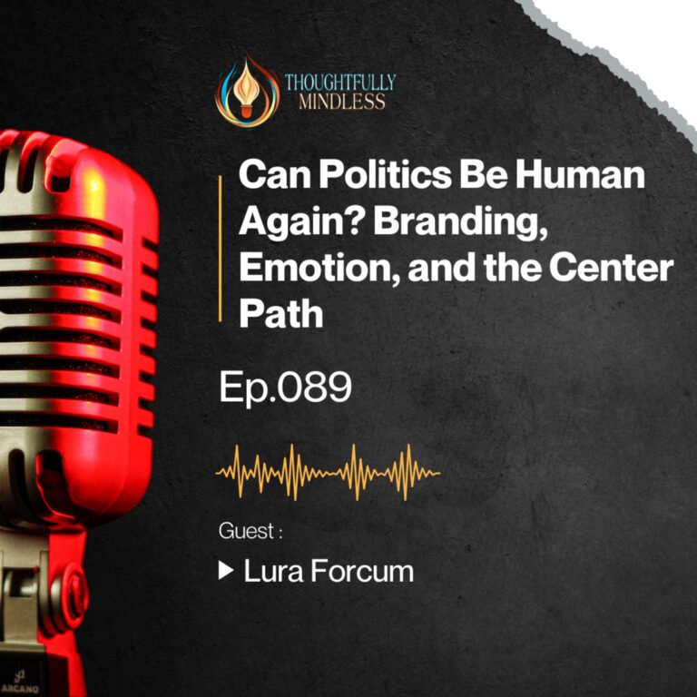 Lura Forcum: Can Politics Be Human Again? Branding, Emotion, and the Center Path